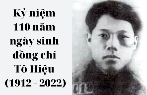 Kỷ niệm 110 năm Ngày sinh đồng chí Tô Hiệu, lãnh đạo tiền bối tiêu biểu của Đảng và cách mạng Việt Nam (1912-2022)