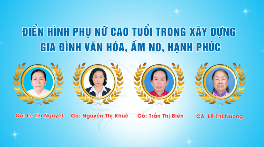 Tây Ninh có 4 gương phụ nữ cao tuổi tiêu biểu được biểu dương toàn quốc