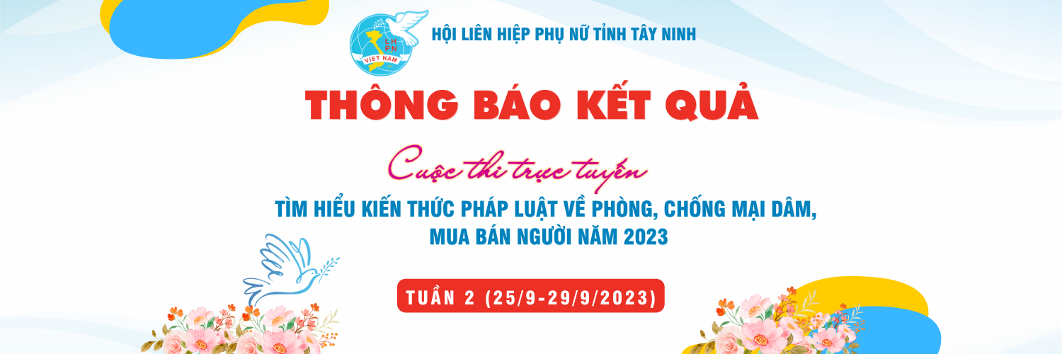 Thông báo kết quả Cuộc thi trực tuyến tìm hiểu kiến thức pháp luật về phòng, chống mại dâm, mua bán người năm 2023 - TUẦN 2